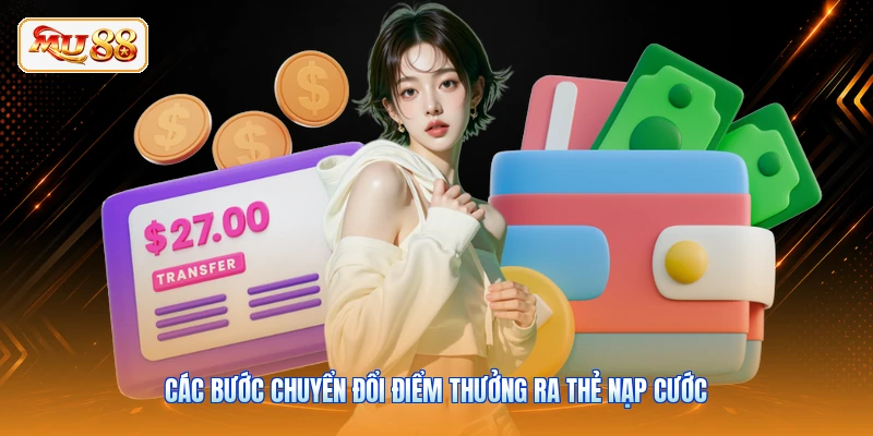 Các bước chuyển đổi điểm thưởng ra thẻ nạp cước
