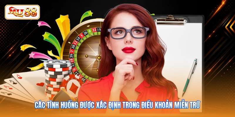 Các tình huống được xác định trong điều khoản miễn trừ