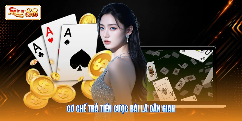 Cơ chế trả tiền cược bài lá dân gian