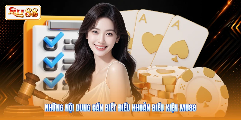 Những nội dung cần biết điều khoản điều kiện MU88