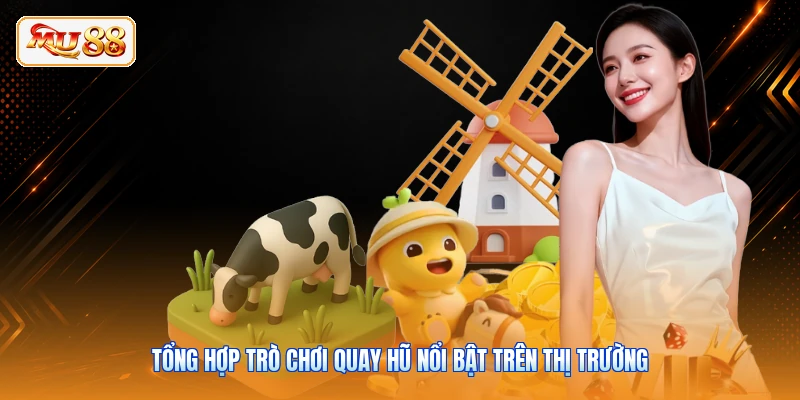 Tổng hợp trò chơi quay hũ nổi bật trên thị trường