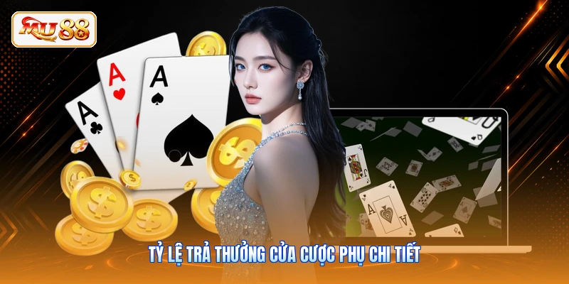 Tỷ lệ trả thưởng cửa cược phụ chi tiết